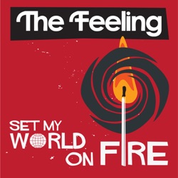 The Feeling - Set My World On Fire
