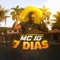 7 Dias - Mc IG lyrics