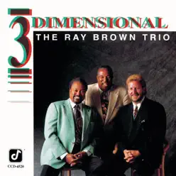Three Dimensional - Ray Brown Trio Three Dimensional - Ray Brown Trio
