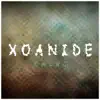 Xoanide - Single album lyrics, reviews, download