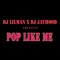 Pop Like Me (feat. Dj Jayhood) - DJ Lilman lyrics