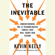 Kevin Kelly - The Inevitable: Understanding the 12 Technological Forces That Will Shape Our Future (Unabridged)