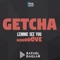 Getcha (Lemme See You Move) [Ralph Oliver Remix] - Rafael Daglar lyrics