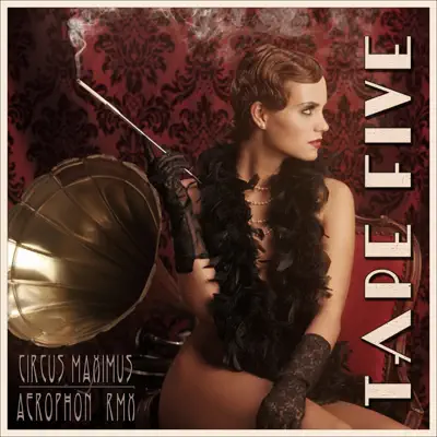 Circus Maximus (Remixes) - Single - Tape Five