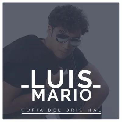 Copia del Original - Single - Luis Mario