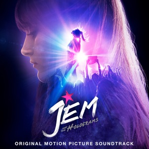 Jem and the Holograms (Original Motion Picture Soundtrack)