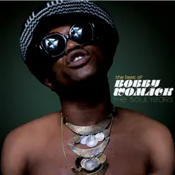 The Best of Bobby Womack - The Soul Years - Bobby Womack