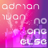 Adrian Ivan - No One Else (Deep Mix)