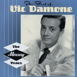 The Best of Vic Damone: The Mercury Years - Vic Damone