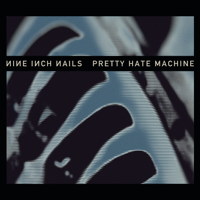 Nine Inch Nails - Pretty Hate Machine (Remastered) artwork