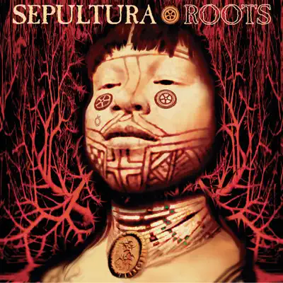 Roots (Expanded Edition) - Sepultura