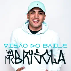 Visão do Baile - Single - MC Brisola Visão do Baile - Single - MC Brisola
