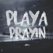 Playa Prayin' (feat. John Givez, Beleaf & Ruslan) - Single