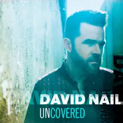Uncovered - EP - David Nail