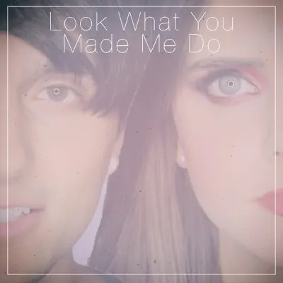 Look What You Made Me Do - Single - Tiffany Alvord