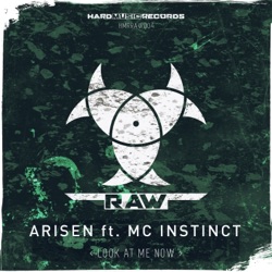 Arisen - Look At Me Now (feat. MC Instinct)
