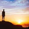 Alone in the World - Single album lyrics, reviews, download