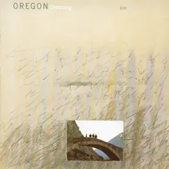 Crossing by Oregon album reviews, ratings, credits