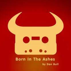 Born in the Ashes (Kingdom Come Deliverance Rap) - Single - Dan Bull Born in the Ashes (Kingdom Come Deliverance Rap) - Single - Dan Bull