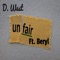 Unfair (feat. Beryl) - D. West lyrics