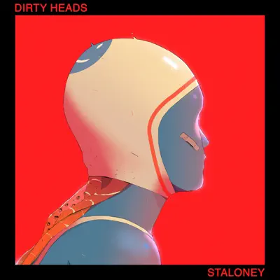 Staloney - Single - Dirty Heads
