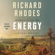 Richard Rhodes - Energy (Unabridged)