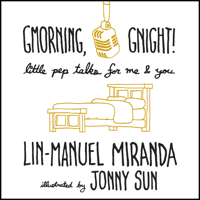 Lin-Manuel Miranda - Gmorning, Gnight! artwork