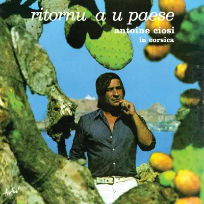 Ritornu à u paese - Antoine Ciosi Ritornu à u paese - Antoine Ciosi