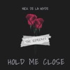 Hold Me Close (The Remixes), 2018