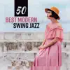 Stream & download 50 Best Modern Swing Jazz - Retro Bar, Party, Positive Mood