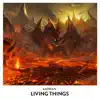 Living Things song lyrics