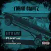 Let It Bang (feat. Maylay & David Allen Dope) - Single album lyrics, reviews, download