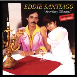 Atrevído y Diferente - Eddie Santiago