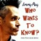 Who Wants to Know? - Jimmy Ray lyrics