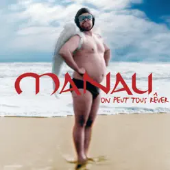 On peut tous rêver - Manau