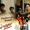 Thulluvadho Ilamai (Original Motion Picture Soundtrack) album lyrics, reviews, download