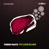 My Love Is Like (Hyptonix Remix) - Single album lyrics, reviews, download