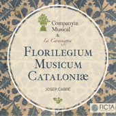 Florilegium Musicum Cataloniae - Josep Cabre & Companyia Musical