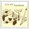 Sun Ra Plays Gershwin album lyrics, reviews, download