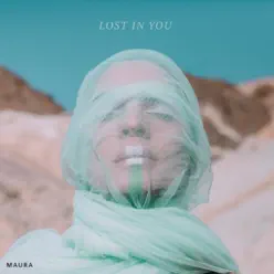 Lost in You - Single - Maura Lost in You - Single - Maura