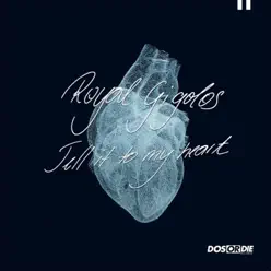 Tell It to My Heart - Royal Gigolos Tell It to My Heart - Royal Gigolos
