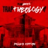 Trap Theology 2 (Deluxe Edition)