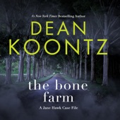 Book .5 - The Bone Farm - A Jane Hawk Case File - Dean Koontz