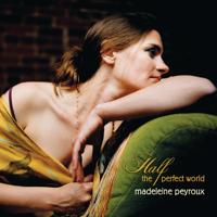 Madeleine Peyroux - Half the Perfect World artwork