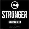 Stream & download Stronger (feat. The Duchess & Mike Moran) - Single