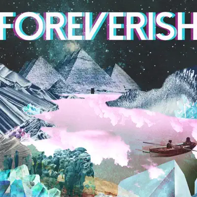 Foreverish - EP - The High Dials