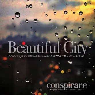 Beautiful City - Conspirare Christmas 2016 (Recorded Live at the Carillon) by Conspirare & Craig Hella Johnson album reviews, ratings, credits