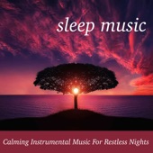 Sleep Music: Calming Instrumental Music for Restless Nights artwork