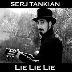Lie Lie Lie - Single - Serj Tankian