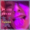 Kill me - Vaseux lyrics